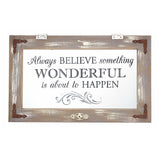 Home Décor - "Always Believe Something Wonderful Is About to Happen" Wall Accent