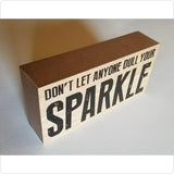 Don't...Dull Your Sparkle