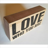 Love Who You Are