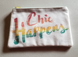 Makeup Bag - "Chic Happens"