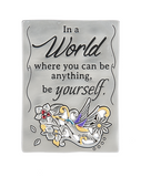 Mini Magnet, "...Be Yourself"
